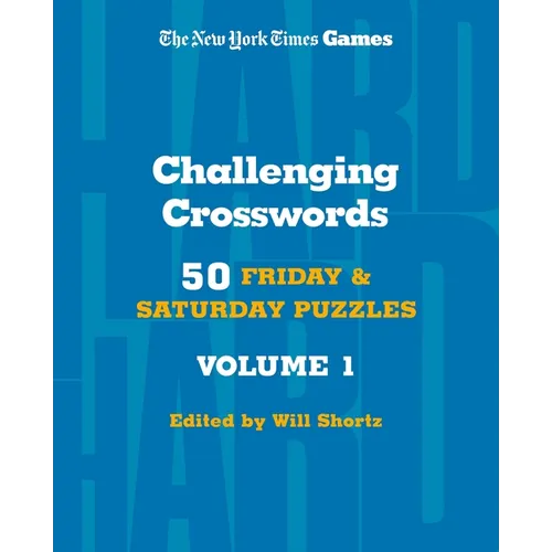 New York Times Games Challenging Crosswords Volume 1: 50 Friday and Saturday Puzzles - Spiral