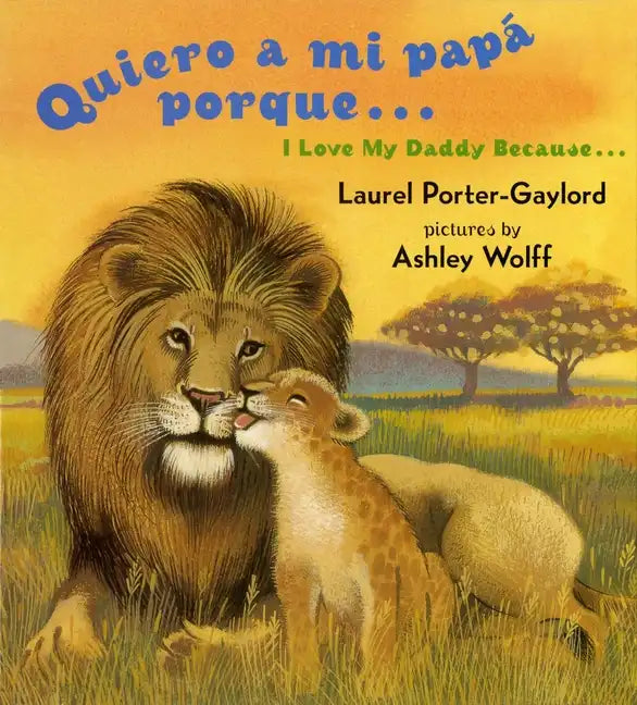Quiero a Mi Papa Porque (I Love My Daddy Because English / Spanishedition) - Board Book