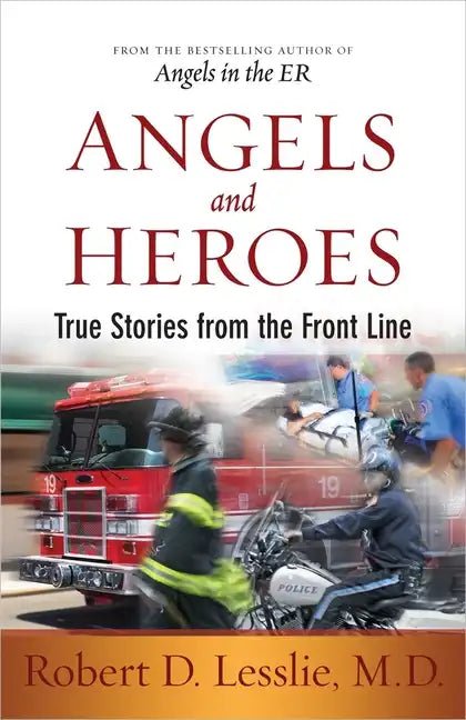 Angels and Heroes: True Stories from the Front Line - Paperback