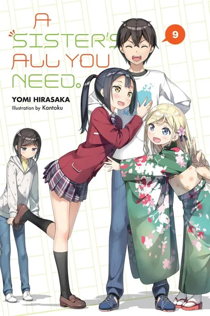 A Sister's All You Need., Vol. 9 (Light Novel): Volume 9 - Paperback