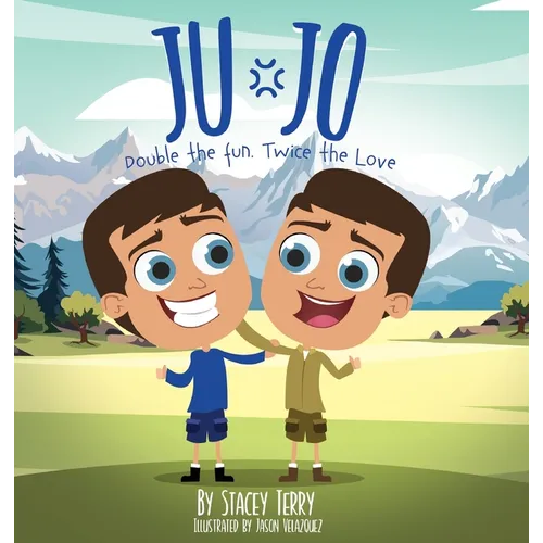 Ju-Jo: Double the Fun. Twice the Love. - Hardcover
