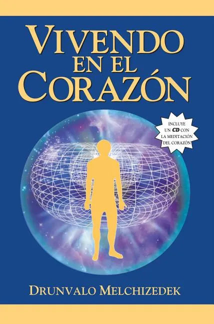 Vivendo en el Corazon: Como Entrar al Espacio Sagrado del Corazon [With CD (Audio)] = Living in the Heart - Paperback