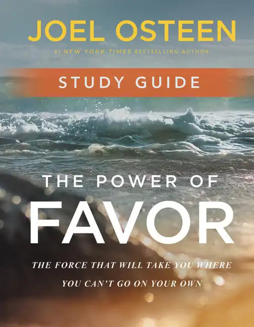 The Power of Favor Study Guide: The Force That Will Take You Where You Can't Go on Your Own - Paperback