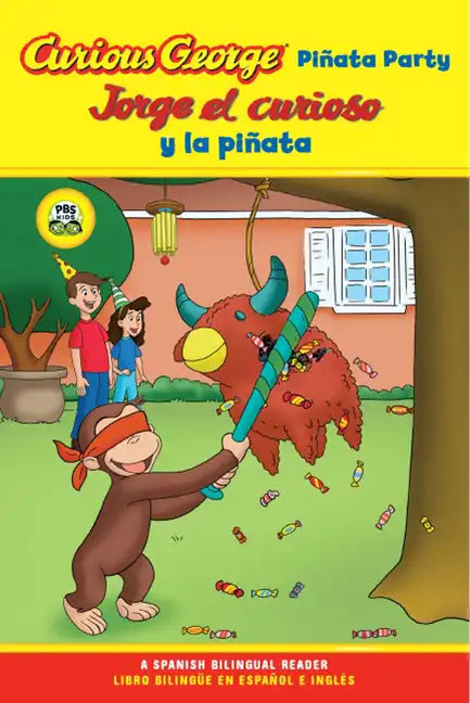 Curious George Pinata Party/Jorge El Curioso Y La Pinata: Bilingual English-Spanish - Paperback