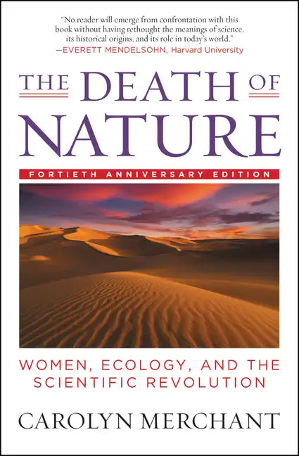 The Death of Nature: Women, Ecology, and the Scientific Revolution - Paperback