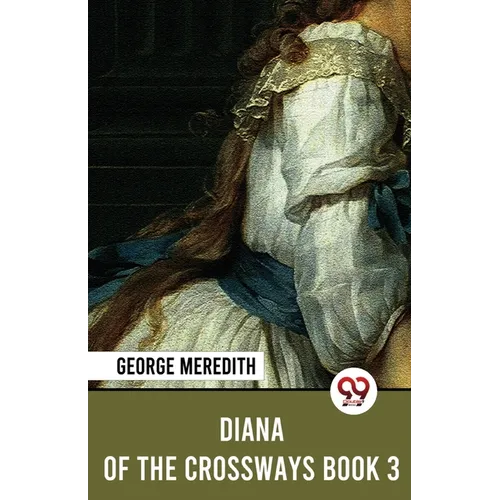 Diana Of The Crossways Book 3 - Paperback