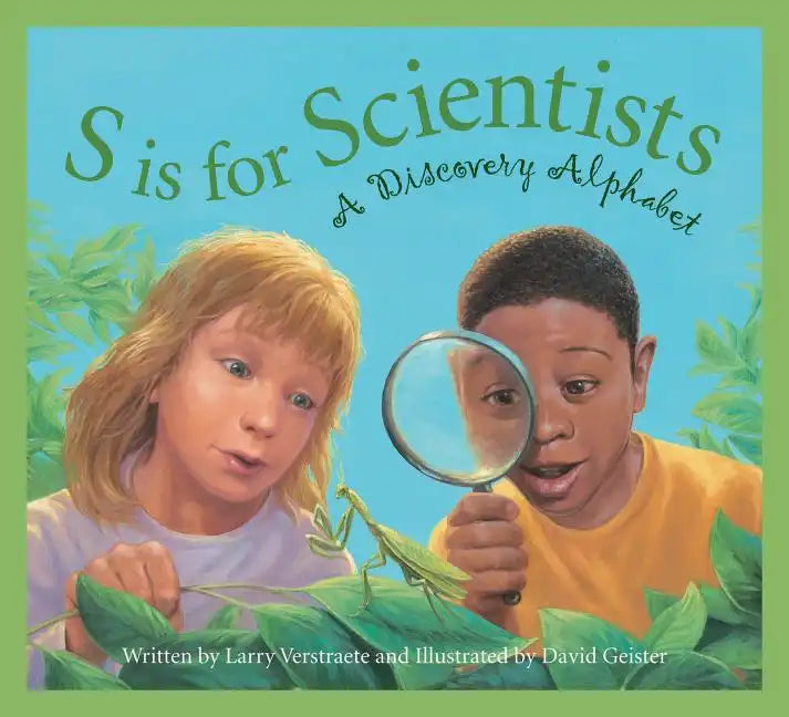 S Is for Scientists: A Discovery Alphabet - Hardcover