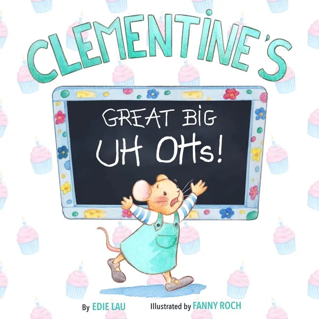 Clementine's Great Big Uh Ohs: Preparing for the Unexpected - Paperback