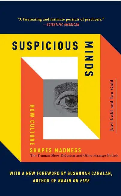 Suspicious Minds: How Culture Shapes Madness - Paperback