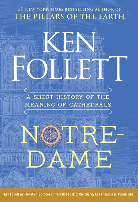 Notre-Dame: A Short History of the Meaning of Cathedrals - Hardcover