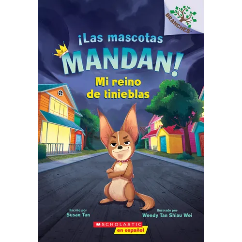 ¡Las Mascotas Mandan! #1: Mi Reino de Tinieblas (Pets Rule! #1: My Kingdom of Darkness): Volume 1 - Paperback