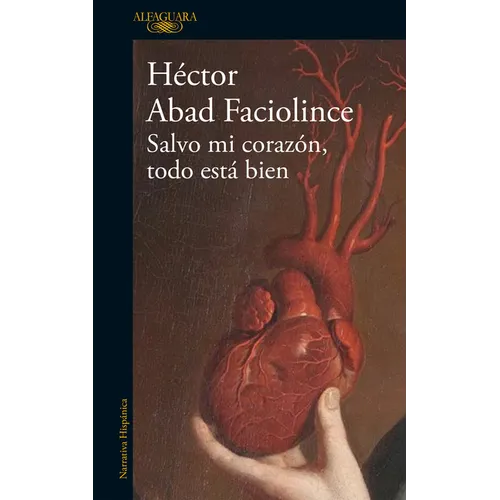 Salvo Mi Corazón, Todo Está Bien / Aside from My Heart, All Is Well - Paperback