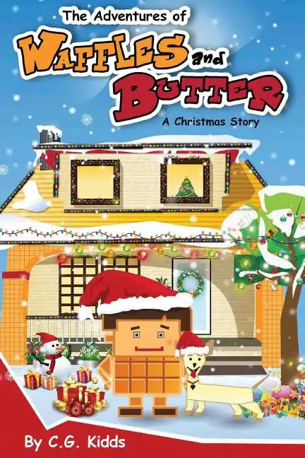 The Adventures of Waffles and Butter: A Christmas Story - Paperback