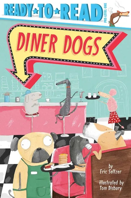 Diner Dogs: Ready-To-Read Pre-Level 1 - Paperback