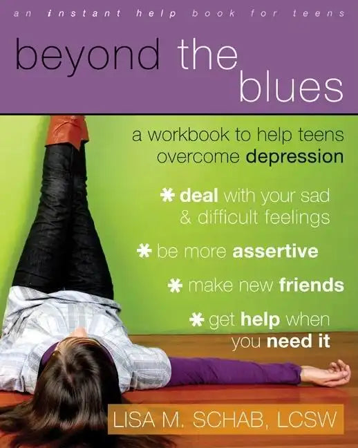 Beyond the Blues: A Workbook to Help Teens Overcome Depression - Paperback