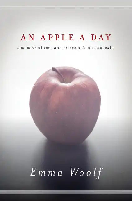 An Apple a Day: A Memoir of Love and Recovery from Anorexia - Paperback