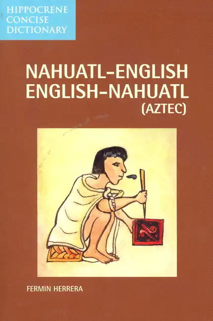 Nahuatl-English English-Nahuatl Concise Dictionary - Paperback