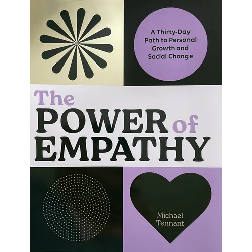 The Power of Empathy: A Thirty-Day Path to Personal Growth and Social Change - Hardcover