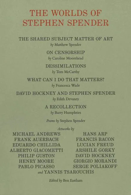 The Worlds of Stephen Spender: I Think Continually of Those Who Were Truly Great - Paperback
