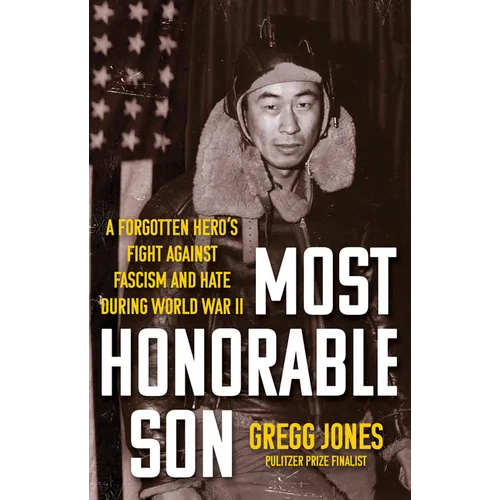Most Honorable Son: A Forgotten Hero's Fight Against Fascism and Hate During World War II - Hardcover