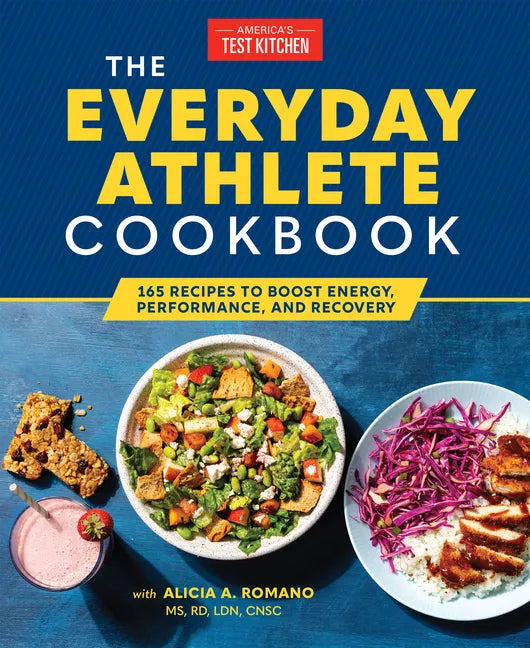 The Everyday Athlete Cookbook: 165 Recipes to Boost Energy, Performance, and Recovery - Paperback