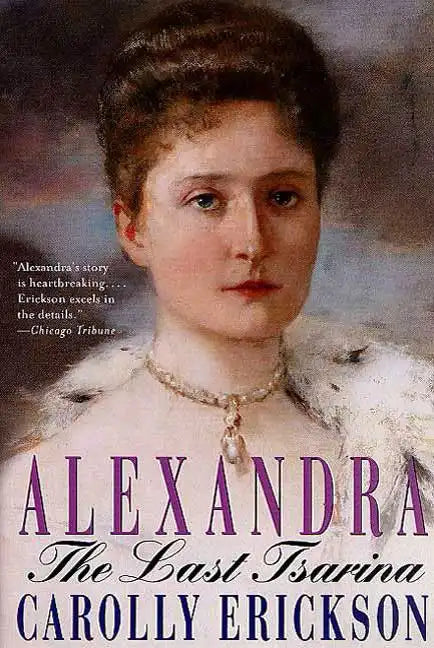 Alexandra: The Last Tsarina - Paperback