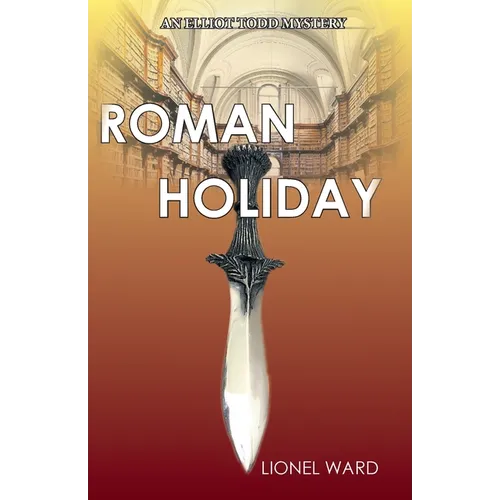 Roman Holiday: An Elliot Todd Mystery - Paperback