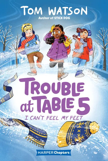 Trouble at Table 5 #4: I Can't Feel My Feet - Hardcover