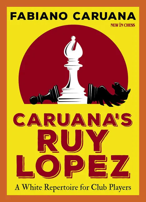 Caruana's Ruy Lopez: A White Repertoire for Club Players - Paperback
