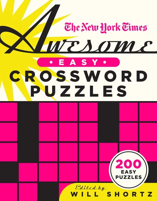 The New York Times Awesome Easy Crossword Puzzles: 200 Easy Puzzles - Paperback