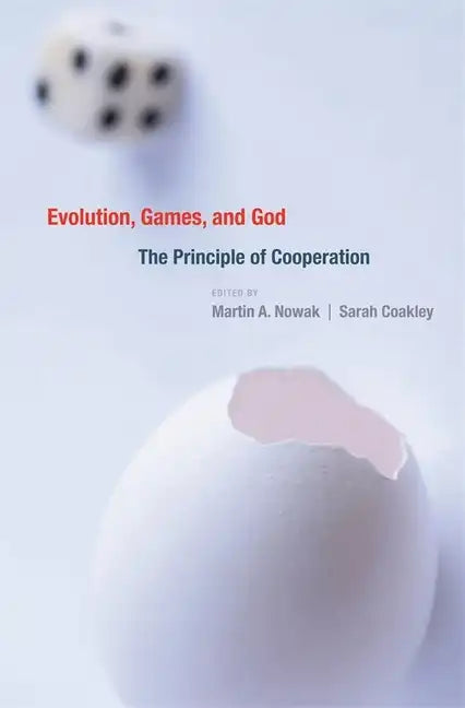 Evolution, Games, and God: The Principle of Cooperation - Hardcover