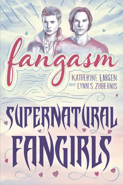 Fangasm: Supernatural Fangirls - Paperback