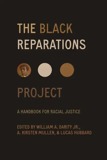 The Black Reparations Project: A Handbook for Racial Justice - Hardcover