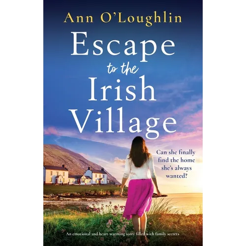Escape to the Irish Village: An emotional and heart-warming story filled with family secrets - Paperback