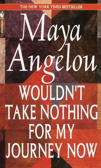 Wouldn't Take Nothing for My Journey Now - Paperback