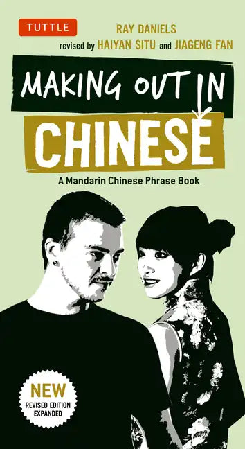 Making Out in Chinese: A Mandarin Chinese Phrase Book - Paperback