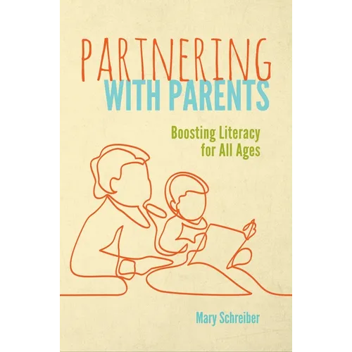 Partnering with Parents: Boosting Literacy for All Ages - Paperback