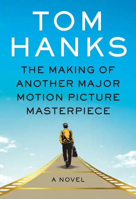 The Making of Another Major Motion Picture Masterpiece - Hardcover