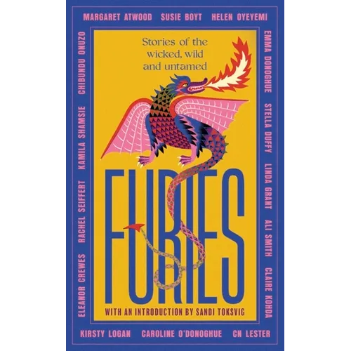 Furies: Stories of the Wicked, Wild and Untamed - Hardcover