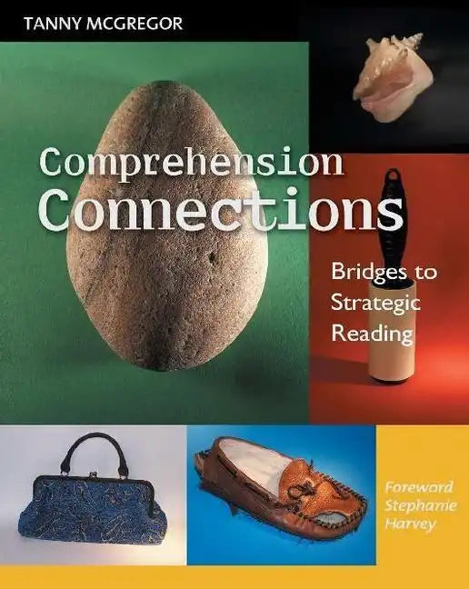 Comprehension Connections: Bridges to Strategic Reading - Paperback