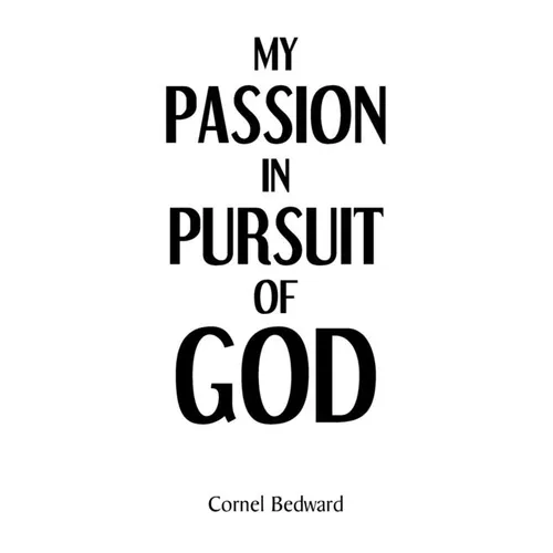 My Passion in Pursuit of God - Paperback