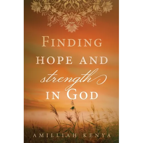 Finding Hope and Strength in God: A Daily Devotional - Paperback