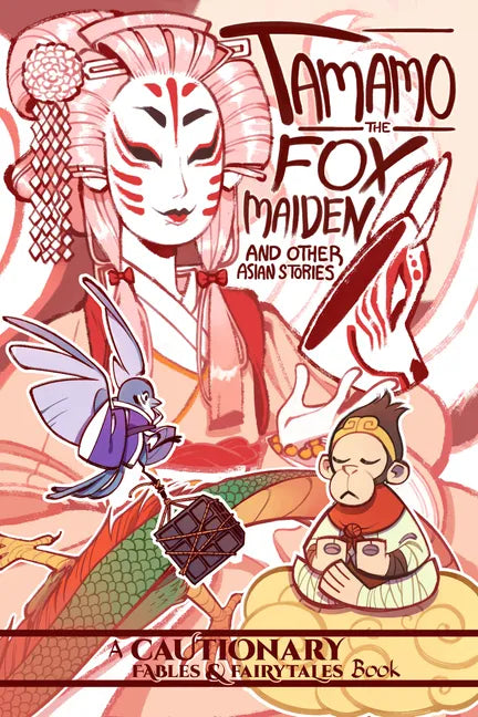 Tamamo the Fox Maiden and Other Asian Stories: And Other Asian Stories - Paperback