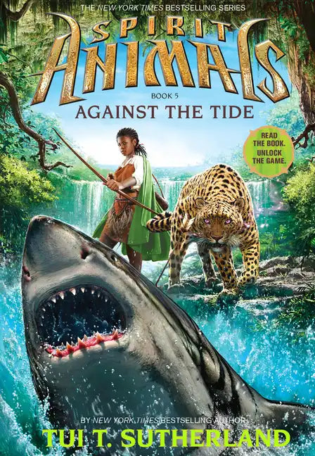Against the Tide (Spirit Animals, Book 5): Volume 5 - Hardcover