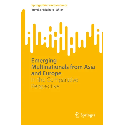 Emerging Multinationals from Asia and Europe: In the Comparative Perspective - Paperback
