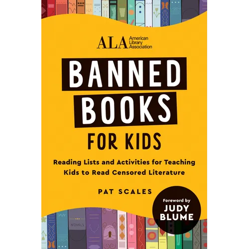 Banned Books for Kids: Reading Lists and Activities for Teaching Kids to Read Censored Literature - Paperback