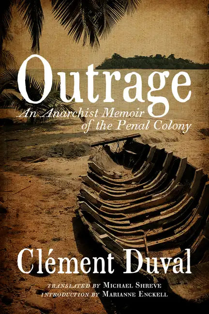 Outrage: An Anarchist Memoir of the Penal Colony - Paperback