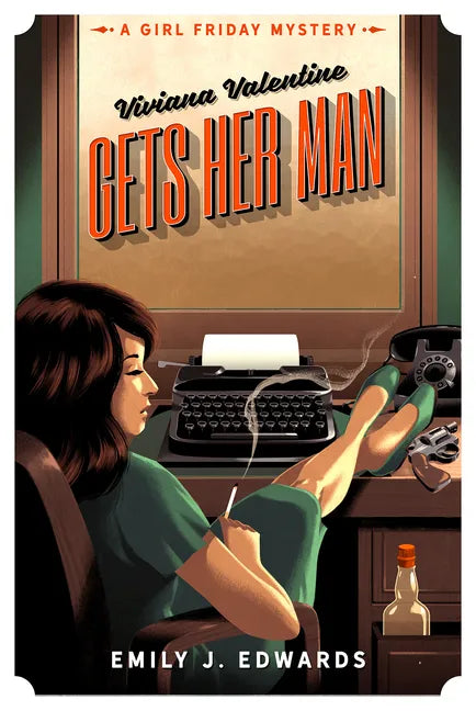 Viviana Valentine Gets Her Man: A Girl Friday Mystery - Hardcover