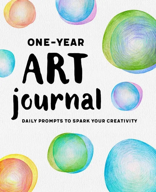 One-Year Art Journal: Daily Prompts to Spark Your Creativity - Paperback
