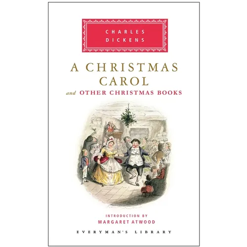 A Christmas Carol and Other Christmas Books: Introduction by Margaret Atwood - Hardcover
